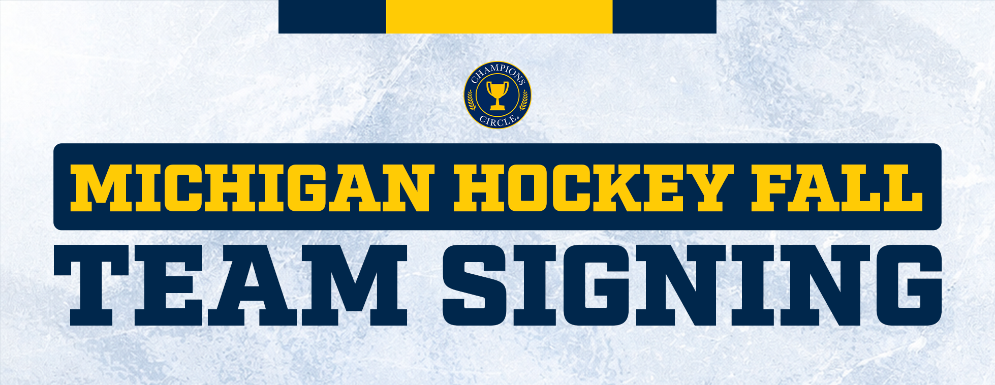 2026 Michigan Hockey Fall Team Signing Presented by Champions Circle®